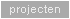 projecten